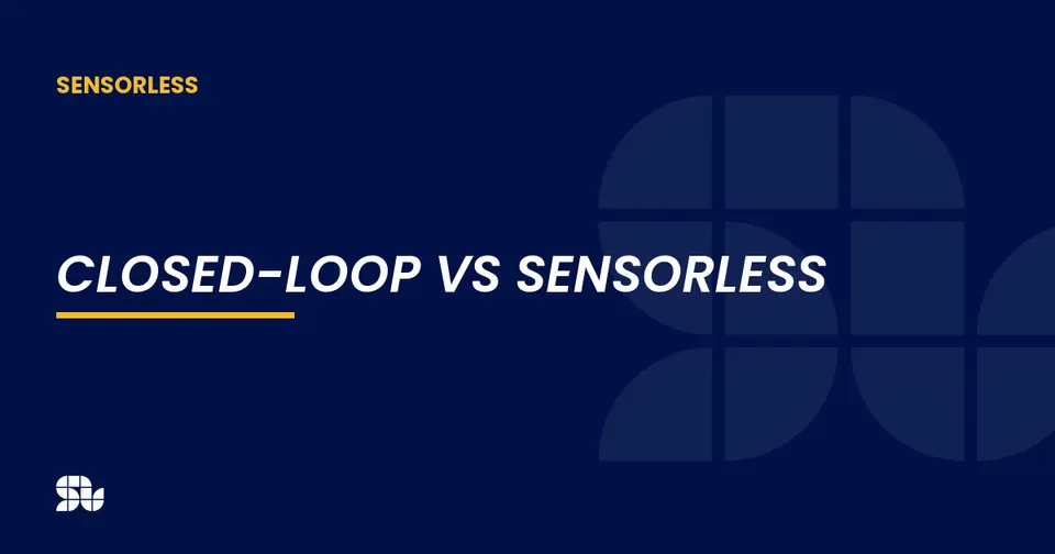 Closed-Loop vs Sensorless: Choosing Your Feedback Strategy