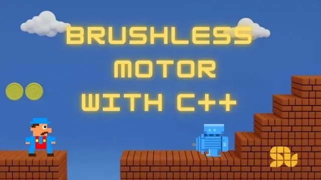 Brushless Motor with C++: The Complete Guide