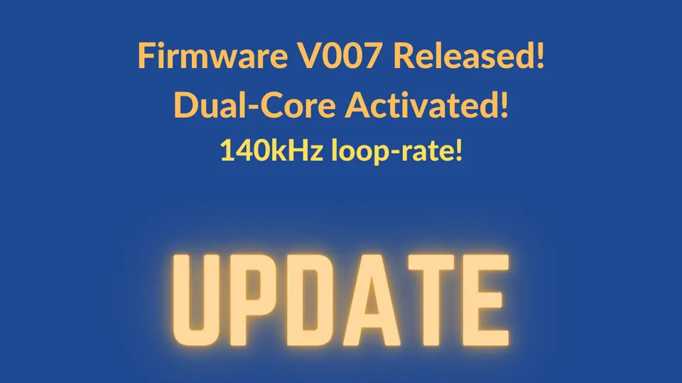 Firmware V007 is Released [Dual Core activated!]