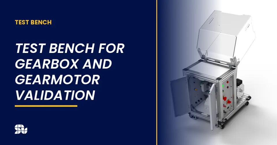 Test Bench for Gearbox and Gearmotor Validation