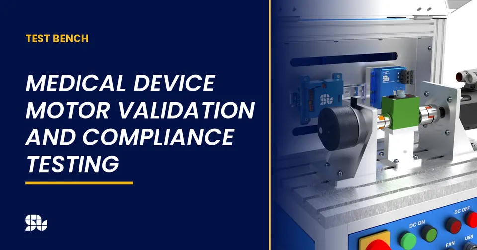 Medical Device Motor Validation and Compliance Testing
