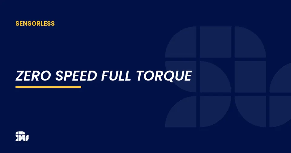 Zero Speed Full Torque (ZSFT): Sensorless Control from Standstill